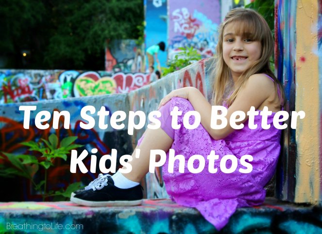 Ten Steps to Better Kids' Photos